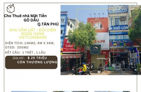 Cho thuê nhà Mặt tiền Gò Dầu 136m2, 1Lầu, 25Triệu - gần N.Hàng VietcomBank